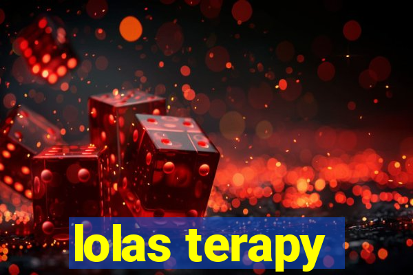 lolas terapy